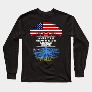 American Grown With Aruban Roots - Gift for Aruban From Aruba Long Sleeve T-Shirt